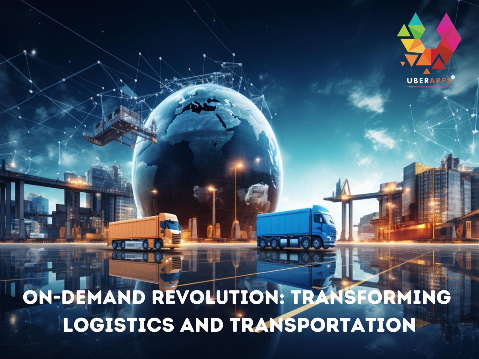 On-Demand Revolution: Transforming Logistics and Transportation
