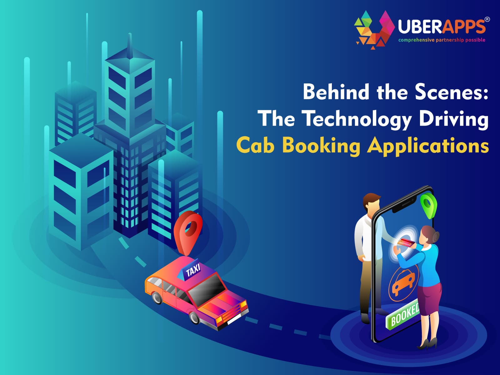 Behind the Scenes: The Technology Driving Cab Booking Applications