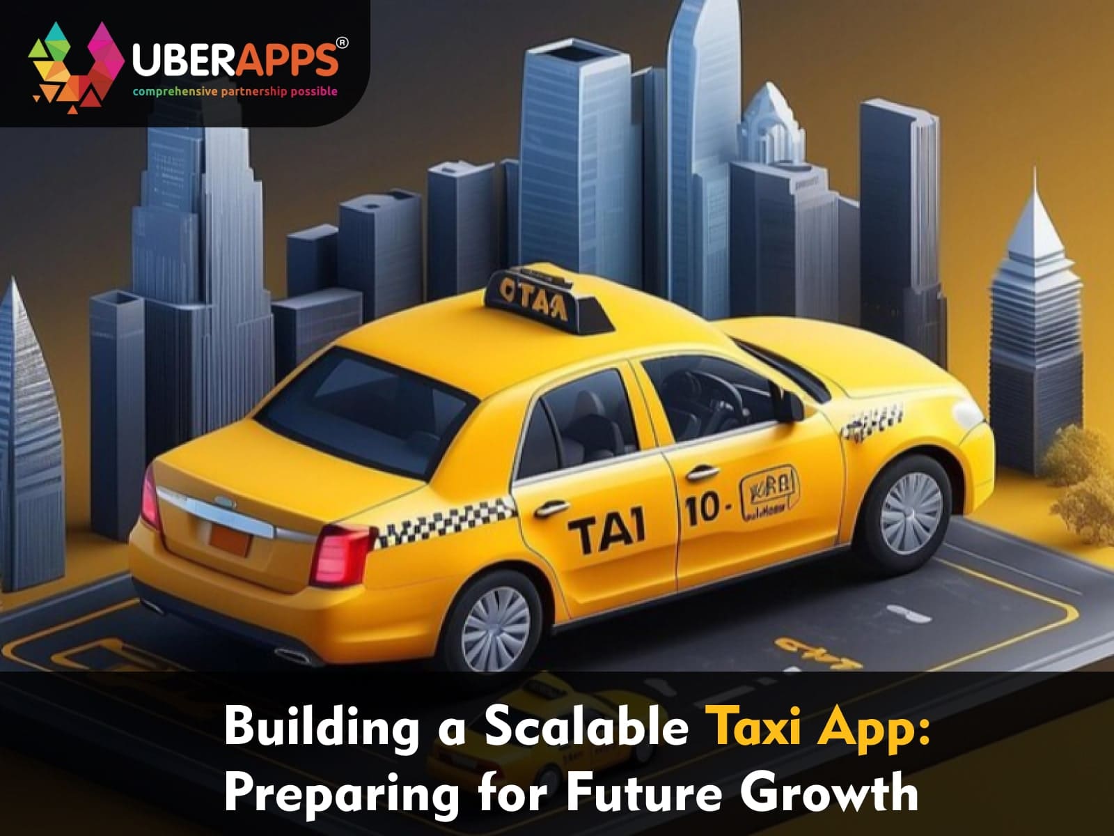 Building a Scalable Taxi App: Preparing for Future Growth