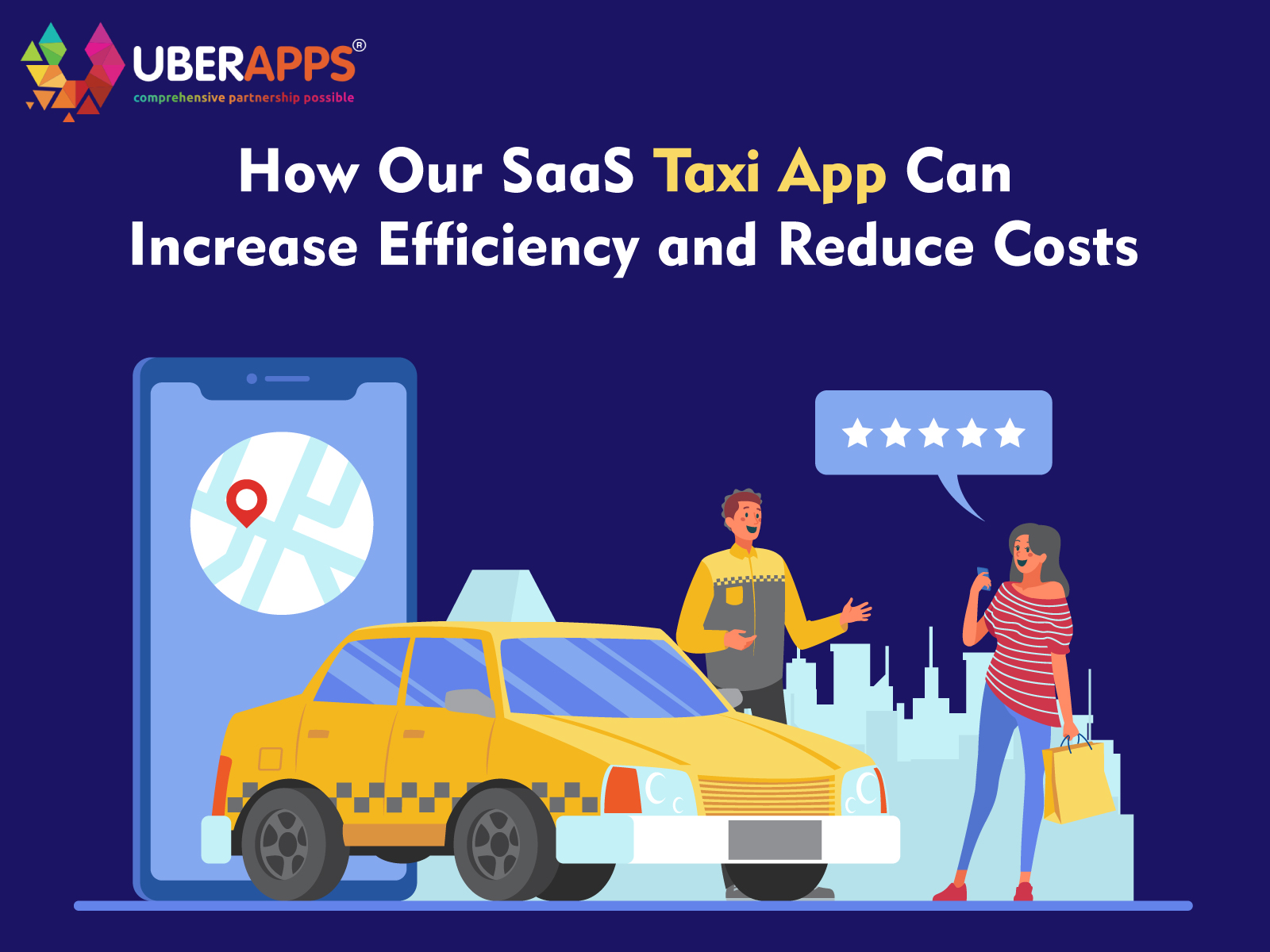 How Our SaaS Taxi App Can Increase Efficiency and Reduce Costs