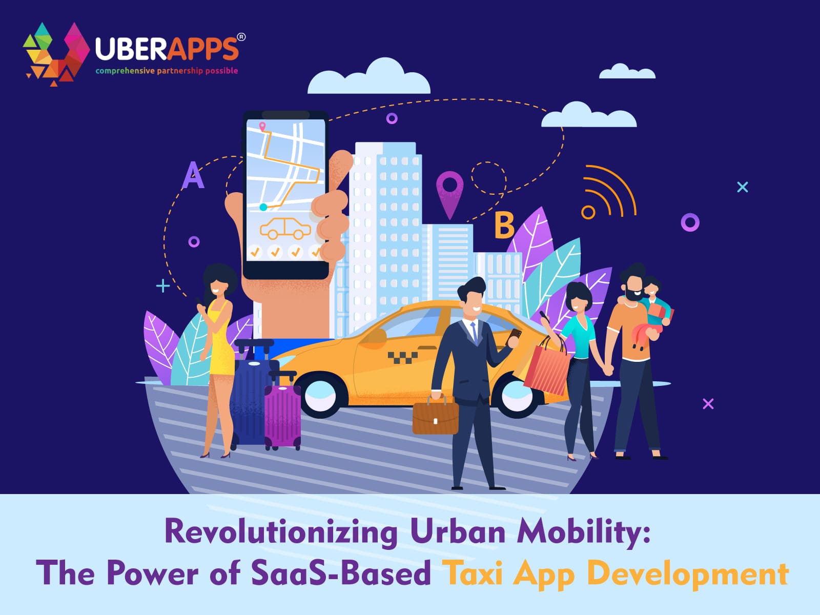 Revolutionizing Urban Mobility: The Power of SaaS-Based Taxi App Development