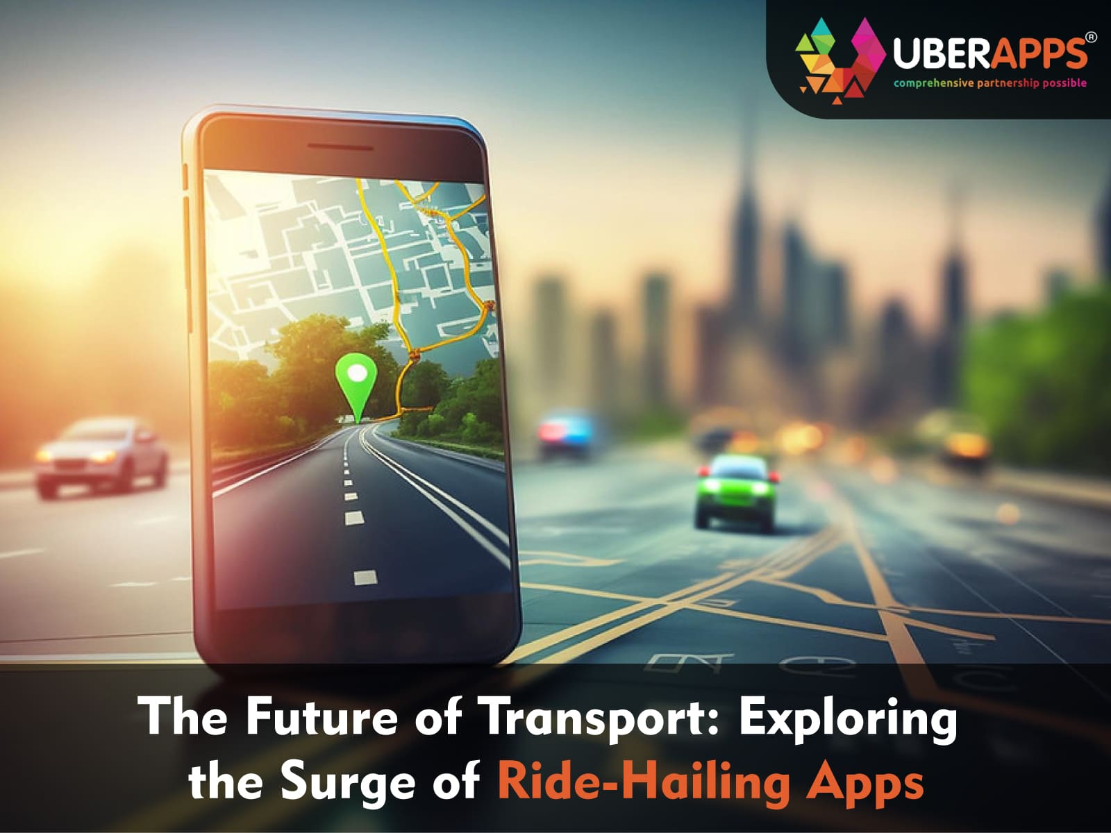 The Future of Transport: Exploring the Surge of Ride-Hailing Apps